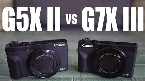 canon g5x mark ii vs g7x mark iii